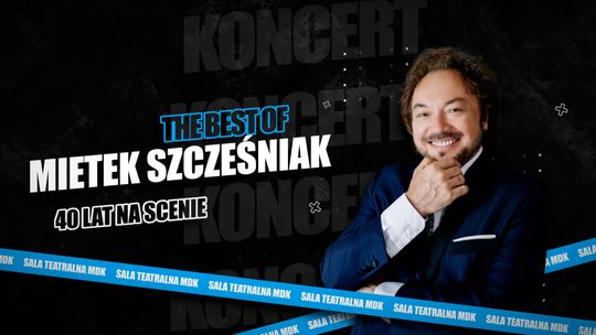 Mietek Szcześniak – 40 lat na scenie!