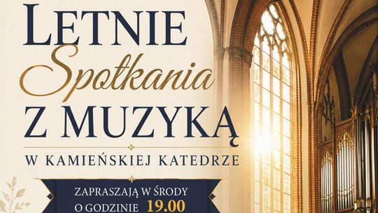 Muzyka klasyczna zabrzmi w kamieńskiej katedrze. Przed nami letni cykl koncertów