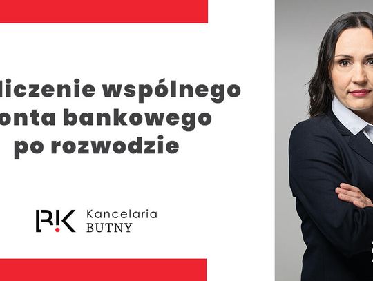 Rozliczenie wspólnego konta bankowego po rozwodzie
