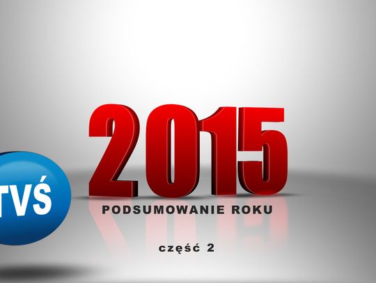 Wydarzenia roku 2015 w Telewizji Świnoujście - cz. II