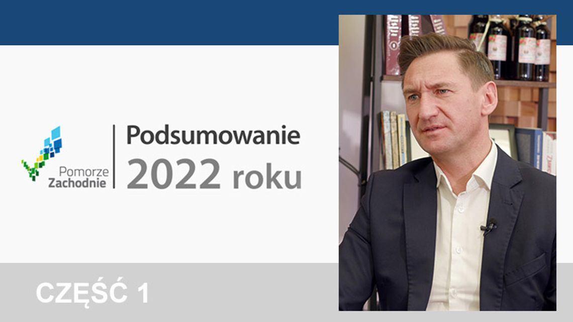 Podsumowanie roku 2022 przez marszałka Olgierda Geblewicza – część I 