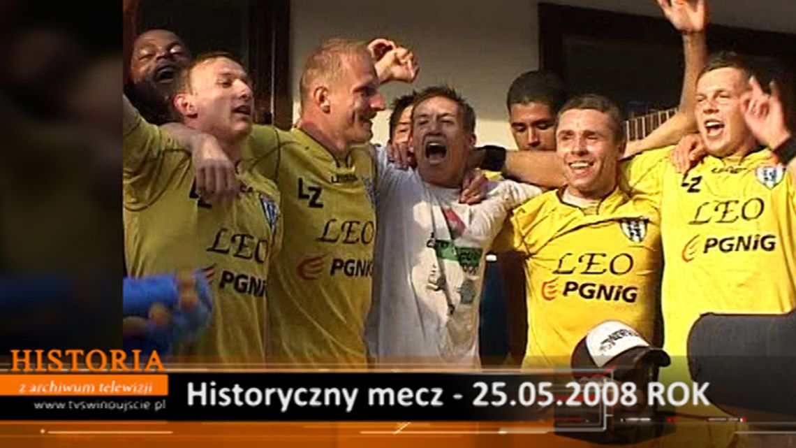 Z archiwum telewizji - historyczny mecz -25.05.2008 rok.