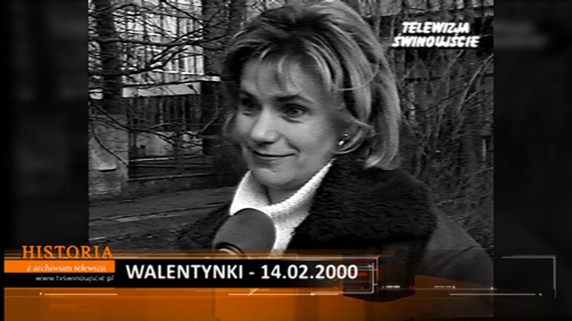 Z archiwum Telewizji – Walentynki – 14.02.2000 rok