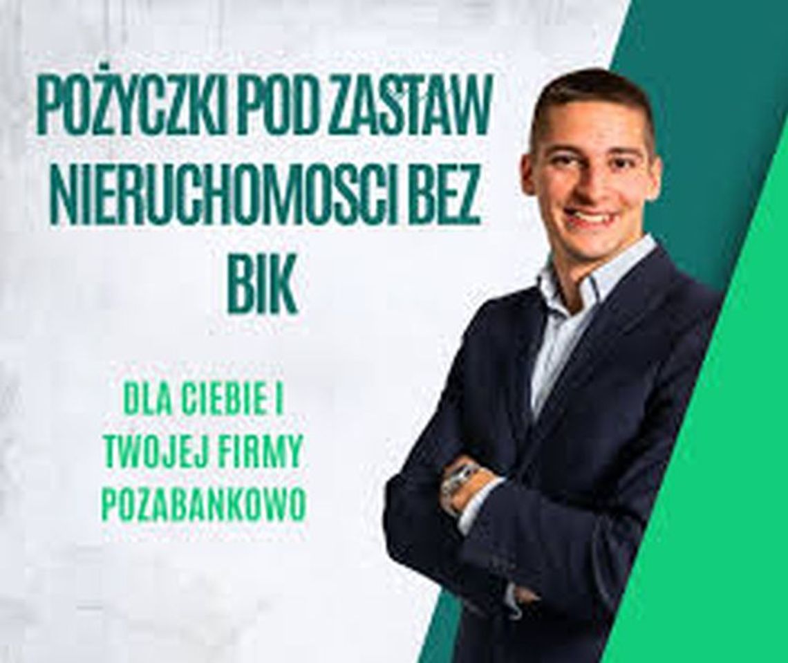 POZYCZKI POD ZASTAW NIERUCHOMOSCI NAWET NA 5 LAT