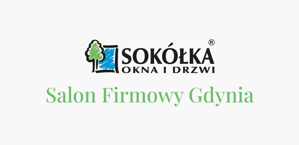 Okna drewniane Gdynia - Sokółka salon firmowy